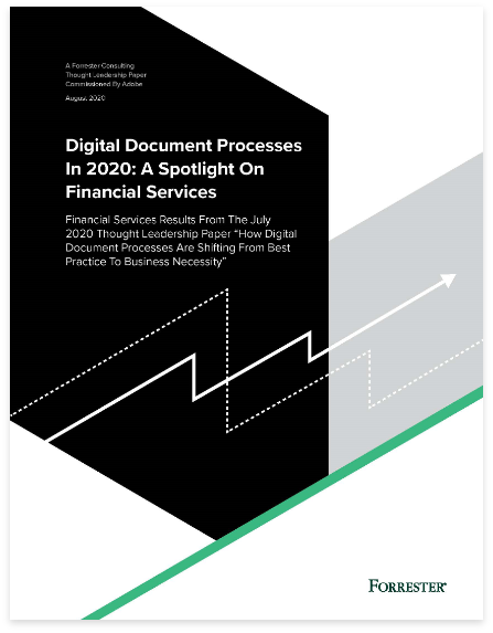 Digital Document Processes In 2020 Financial Services Forrester Report Adobe Sign