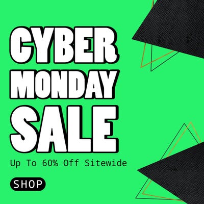 Cyber Monday Sale: Up to 60% Off.
