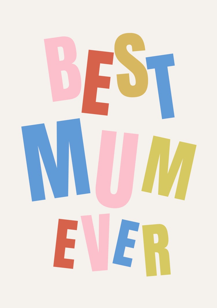 Pink & Multicoloured Bold Typographic Best Mum Ever A5 Greeting Card