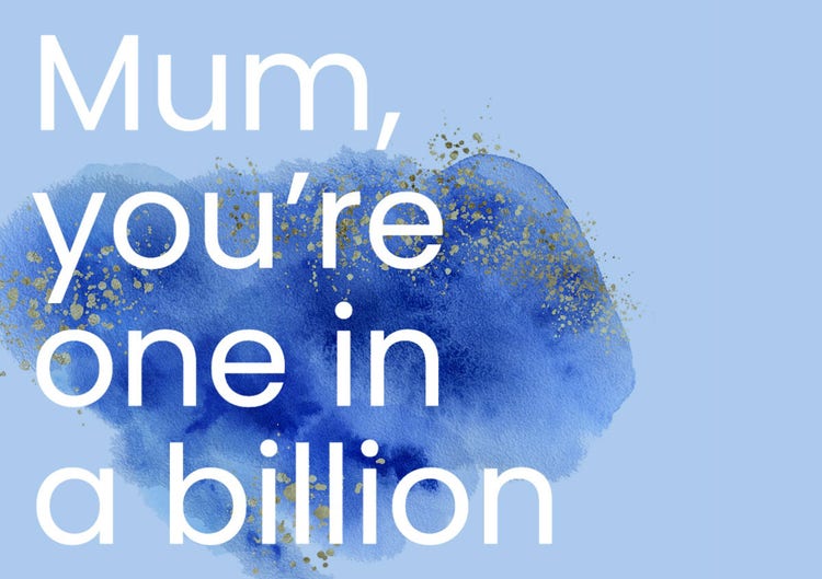 Blue Watercolour Mum, You're One In A Billion A5 Greeting Card