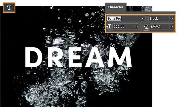 Add text to spell dream on water image, use Sofia Pro typeface, increase font size, then convert text layer to a Smart Object