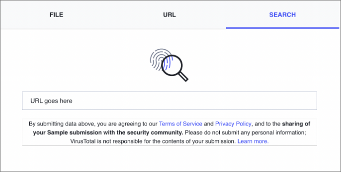 On the VirusTotal website, upload a file, copy and paste a URL, or enter your search terms.