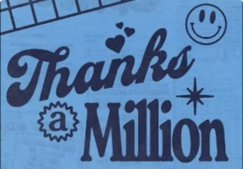 A graphic that says &quot;Thanks a Million&quot; with a scanned paper effect added.