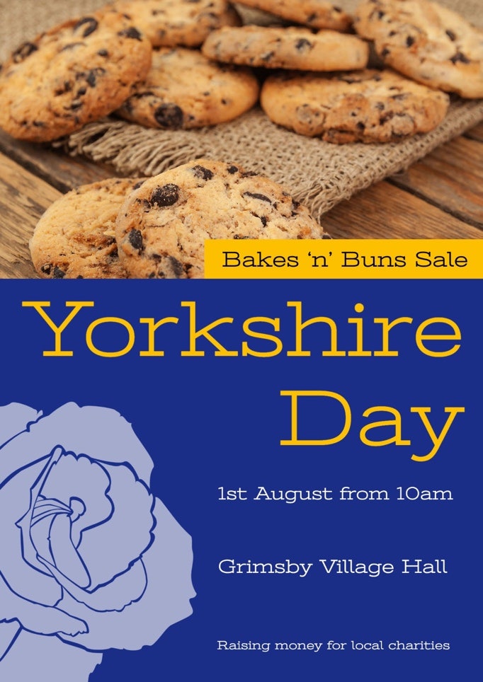 Blue Yorkshire Day Bake Sale A3 Poster Yorkshire Day Bakes ‘n’ Buns Sale Grimsby Village Hall 1st August from 10am Raising money for local charities