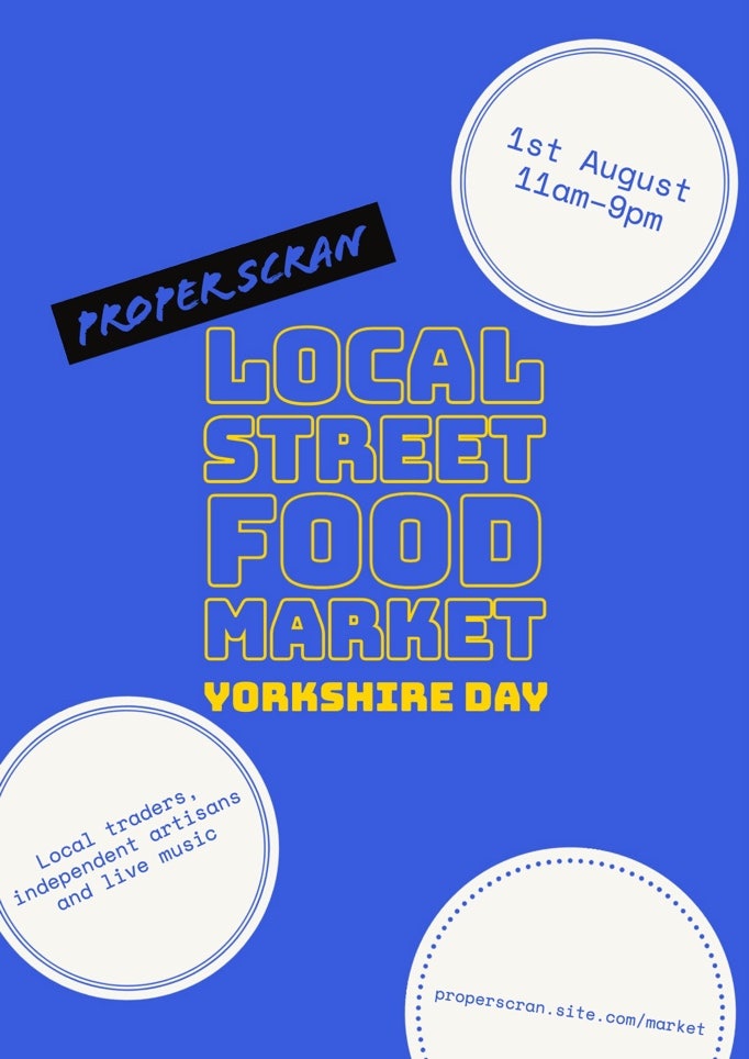 Blue Yorkshire Day Street Food Market A3 Poster Local Street Food Market Proper Scran 1st August 11am–9pm Yorkshire Day Local traders, independent artisans and live music properscran.site.com/market